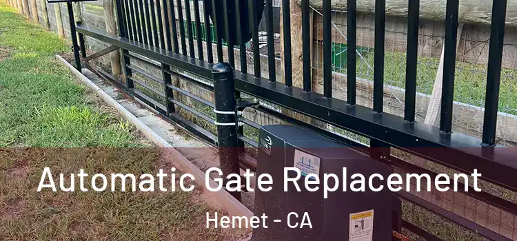  Automatic Gate Replacement Hemet - CA