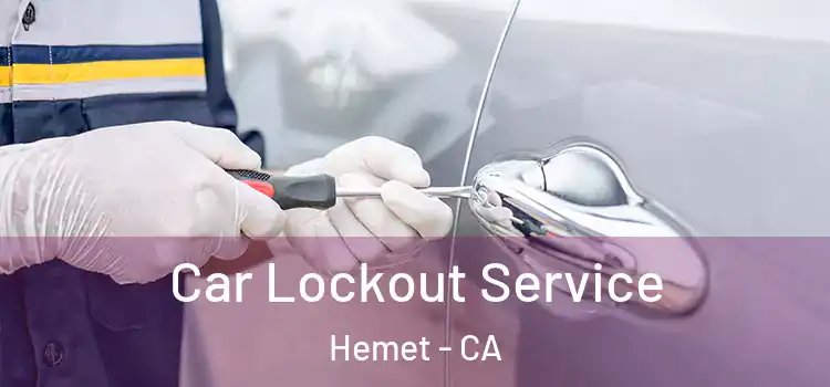  Car Lockout Service Hemet - CA