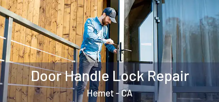  Door Handle Lock Repair Hemet - CA