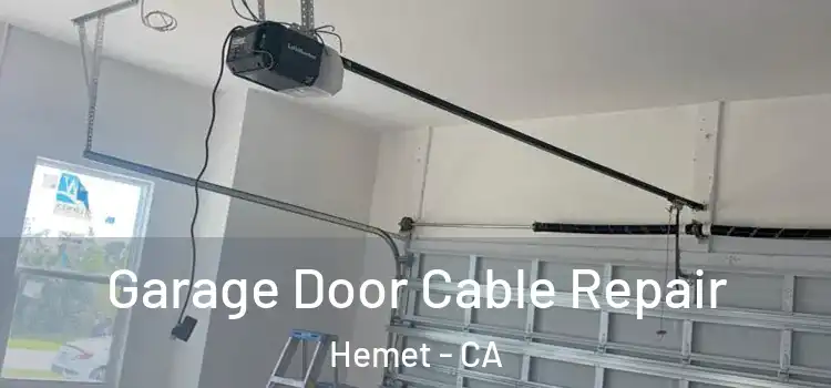  Garage Door Cable Repair Hemet - CA