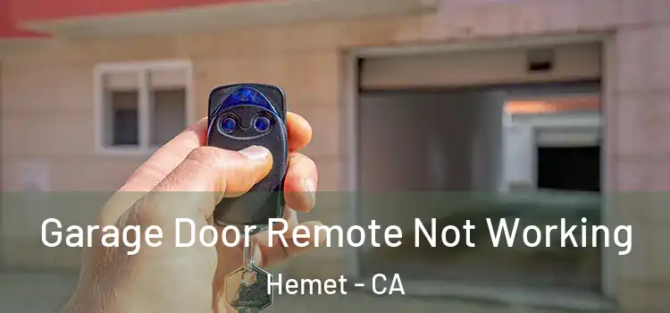 Garage Door Remote Not Working Hemet - CA