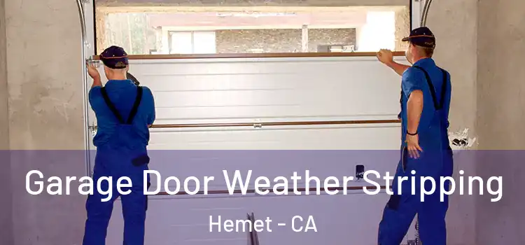  Garage Door Weather Stripping Hemet - CA