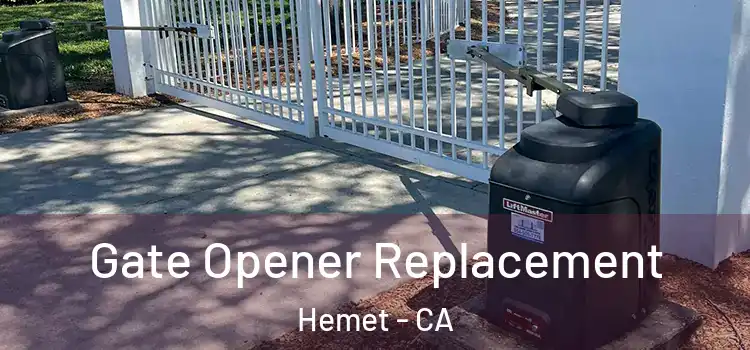 Gate Opener Replacement Hemet - CA