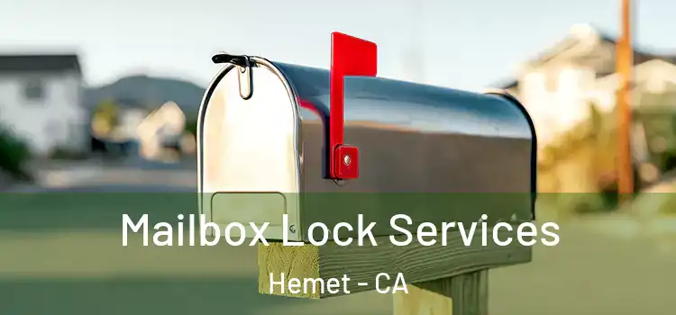  Mailbox Lock Services Hemet - CA